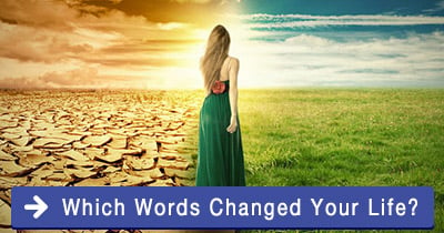Which words changed your life?